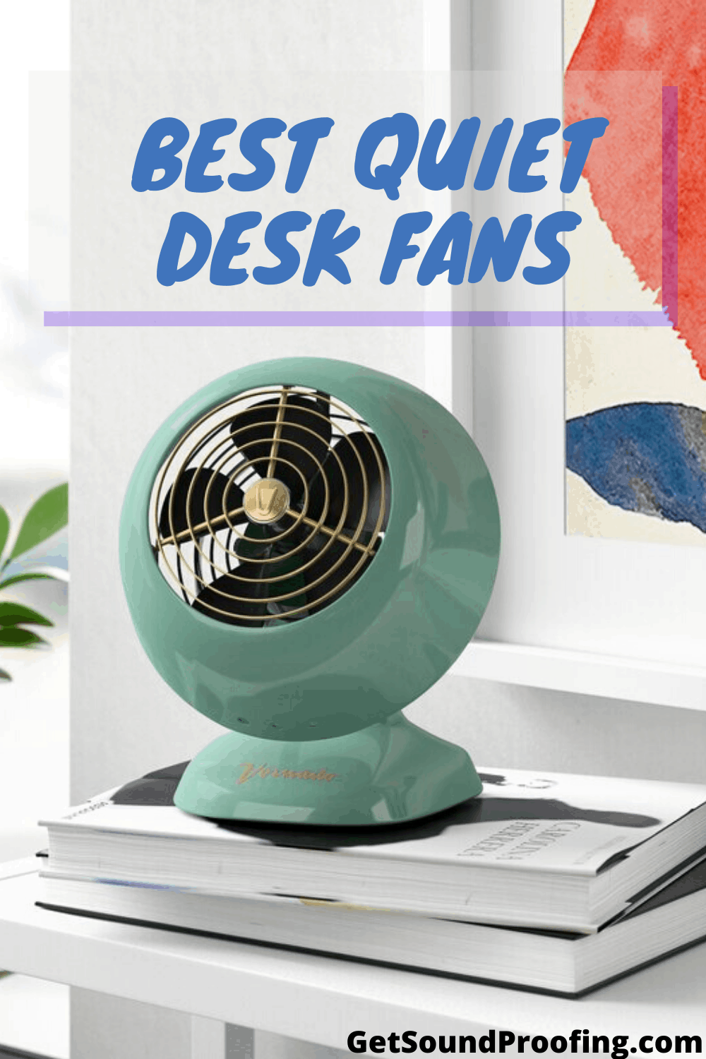 Best Quiet Desk Fans Reviewed (Updated December 2020)