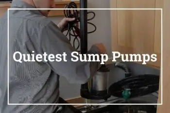 Quietest Sump Pumps