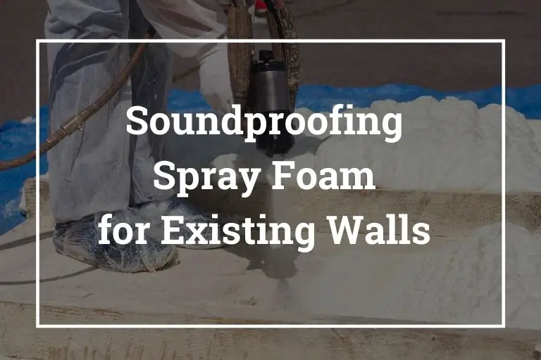 Soundproofing Spray Foam for Existing WallsSoundproofing Spray Foam for
